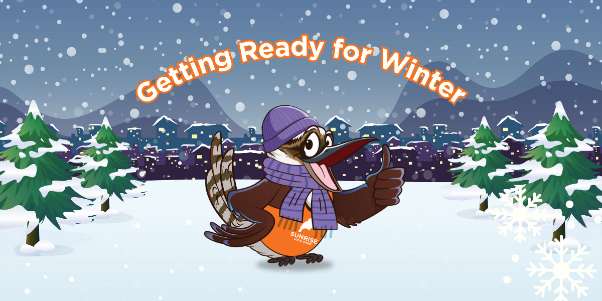 Getting Ready for Winter - Sunrise Local Store got you coveredBlog Banner