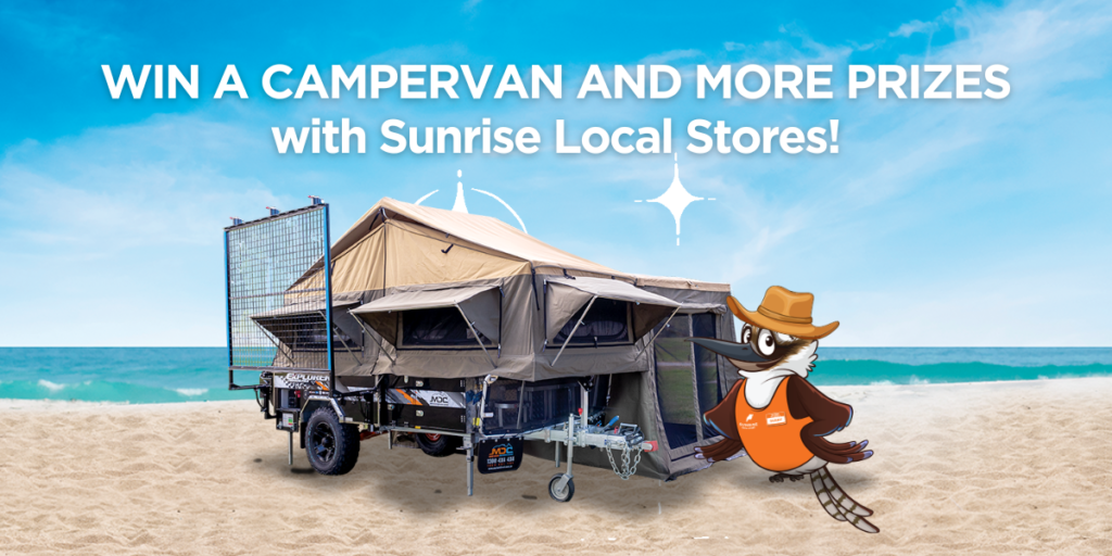 Win a Campervan and more prizes with Sunrise Local Stores